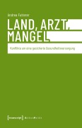 Cover-Bild zum Titel 'Land, Arzt, Mangel' von 'Andrea Futterer'
