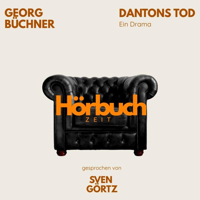 Dantons Tod. Ein Drama. - Georg Büchner, Hörbuchzeit