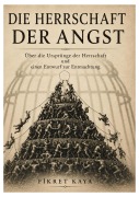 Cover-Bild zum Titel 'Die Herrschaft der Angst' von 'Fikret Kaya'
