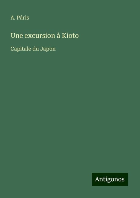 Une excursion à Kioto - A. Pâris