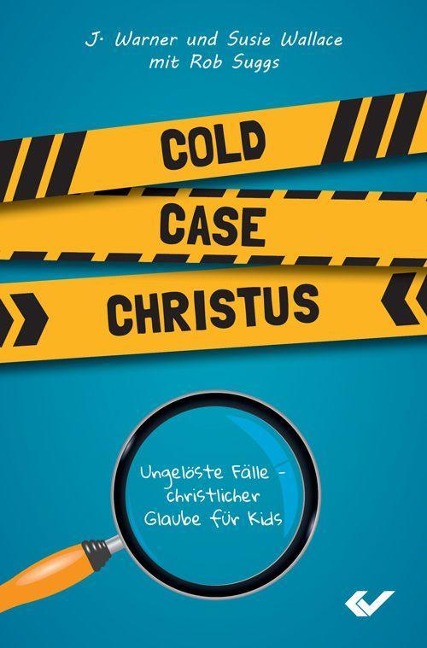 Cold Case Christus - Susie und Warner Wallace