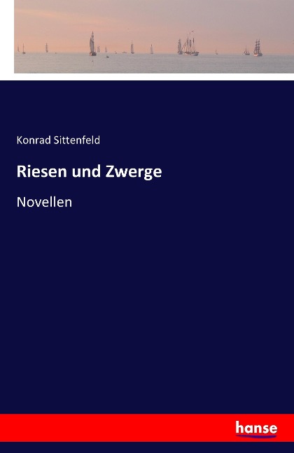 Riesen und Zwerge - Konrad Sittenfeld