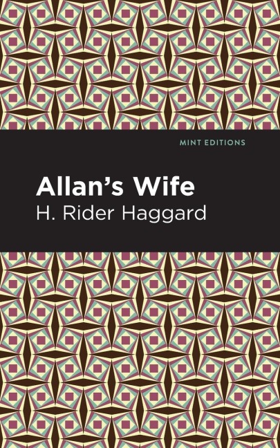 Allan's Wife - H. Rider Haggard