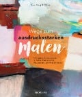 Cover-Bild zum Titel 'Wege zum ausdrucksstarken Malen' von 'Eva Magill-Oliver'