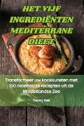 HET VIJF INGREDIËNTEN MEDITERRANE DIEET - Tommy Reid