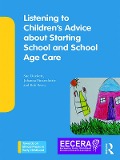 Cover-Bild zum Titel 'Listening to Children's Advice about Starting School and School Age Care' von ''