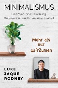 Cover-Bild zum Titel 'Minimalismus' von 'Luke Jaque-Rodney'