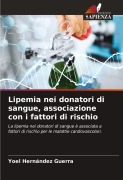 Cover-Bild zum Titel 'Lipemia nei donatori di sangue, associazione con i fattori di rischio' von 'Yoel Hernández Guerra'