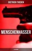 Cover-Bild zum Titel 'Menschenhasser (Psychokrimi)' von 'Dietrich Theden'