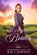 Cover-Bild zum Titel 'Millshore Brides: Prequel' von 'Kay P. Dawson'