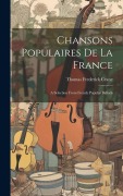 Chansons Populaires De La France - Thomas Frederick Crane