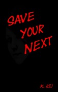Cover-Bild zum Titel 'Save your next' von 'M. Rei'