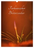Farbenreicher Blütenzauber (Wandkalender 2024 DIN A3 hoch), CALVENDO Monatskalender - Alena Holtz