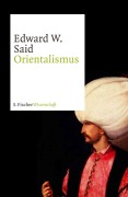 Cover-Bild zum Titel 'Orientalismus' von 'Edward W. Said'