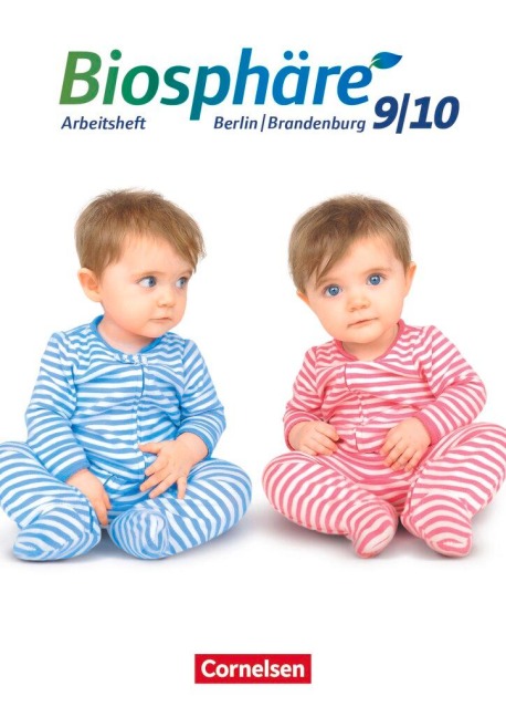 Biosphäre Sekundarstufe I 9./10. Schuljahr- Gymnasium Berlin/Brandenburg - Arbeitsheft - Adria Wehser