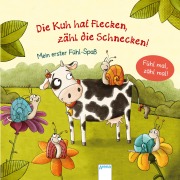 Cover-Bild zum Titel 'Die Kuh hat Flecken - zähl die Schnecken!' von 'Rebecca Schmalz'
