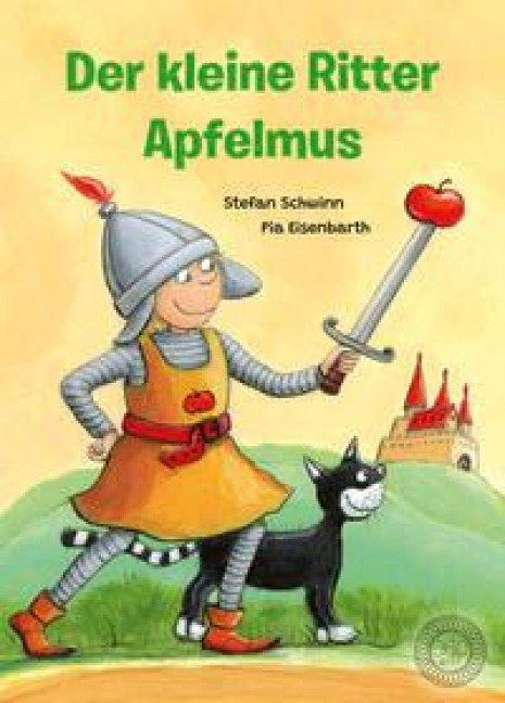 Der kleine Ritter Apfelmus - Stefan Schwinn