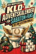 Cover-Bild zum Titel 'Der inoffizielle Klo-Adventskalender für Sabaton-Fans' von 'Elias Zimmermann'