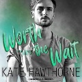 Worth the Wait Lib/E - Kate Hawthorne