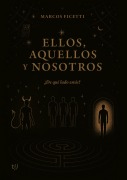 Cover-Bild zum Titel 'Ellos, aquellos y nosotros' von 'Marcos Ficetti'