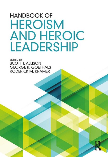 Handbook of Heroism and Heroic Leadership - 