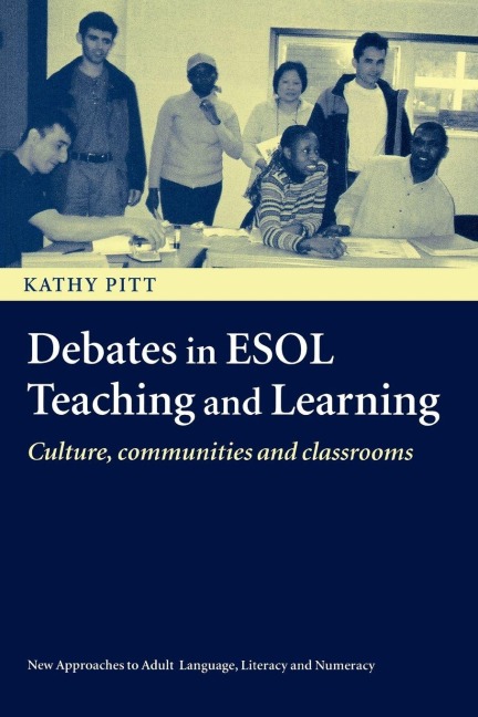 Debates in ESOL Teaching and Learning - Kathy Pitt