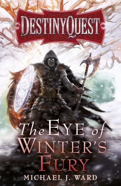 The Eye of Winter's Fury - Michael J. Ward