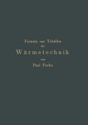 Cover-Bild zum Titel 'Formeln und Tabellen der Wärmetechnik' von 'Paul Fuchs'