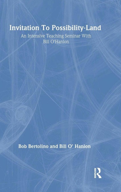 Invitation To Possibility Land - Bill O'Hanlon, Robert Bertolino