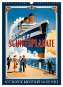 Cover-Bild zum Titel 'Vintage Schiffsplakate - nostalgische Kreuzfahrt um die Welt (Wandkalender 2027 DIN A3 hoch), CALVENDO Monatskalender' von 'Renate Utz'