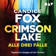 Cover-Bild zum Titel 'Crimson Lake ¿ Alle drei Fälle' von 'Candice Fox'