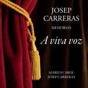 Cover-Bild zum Titel 'A viva voz. Josep Carreras, memorias' von 'Màrius Carol'