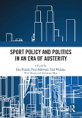 Cover-Bild zum Titel 'Sport Policy and Politics in an Era of Austerity' von ''