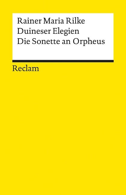 Duineser Elegien. Die Sonette an Orpheus - Rainer Maria Rilke