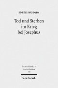 Cover-Bild zum Titel 'Tod und Sterben im Krieg bei Josephus' von 'Sören Swoboda'