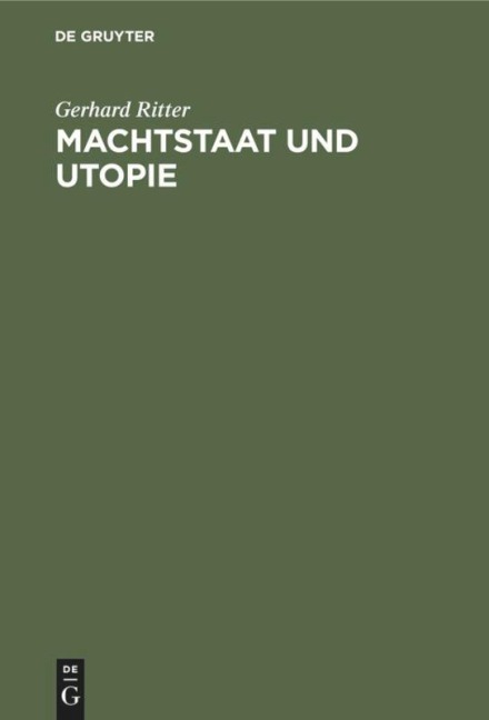 Machtstaat und Utopie - Gerhard Ritter