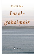Cover-Bild zum Titel 'Inselgeheimnis' von 'Pia Eichin'