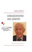 Cover-Bild zum Titel 'Kurzgeschichten und Gedichte' von 'Hans Görtz'