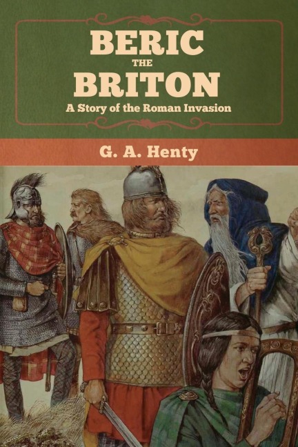 Beric the Briton - G. A. Henty