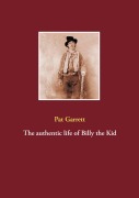 Cover-Bild zum Titel 'The authentic life of Billy the Kid' von 'Pat Garrett'