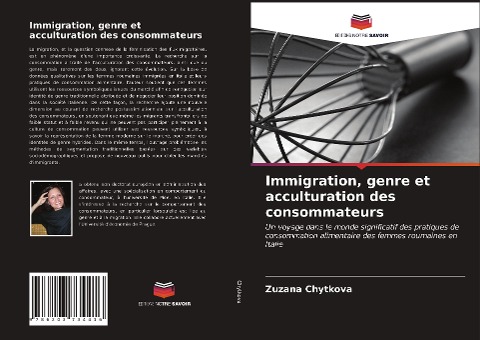 Immigration, genre et acculturation des consommateurs - Zuzana Chytkova