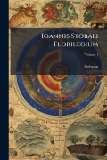 Cover-Bild zum Titel 'Ioannis Stobaei Florilegium' von 'Stobaeus'