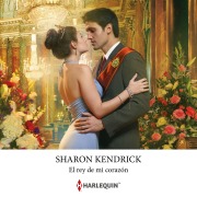 Cover-Bild zum Titel 'El rey de mi corazón' von 'Sharon Kendrick'