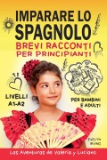 Cover-Bild zum Titel 'Imparare lo Spagnolo Brevi Racconti per Principianti' von 'Evelyn Irving'