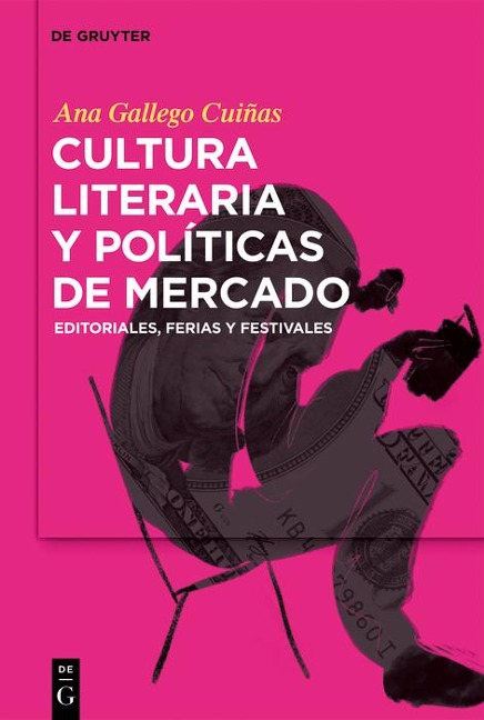 Cultura literaria y políticas de mercado - Ana Gallego Cuiñas