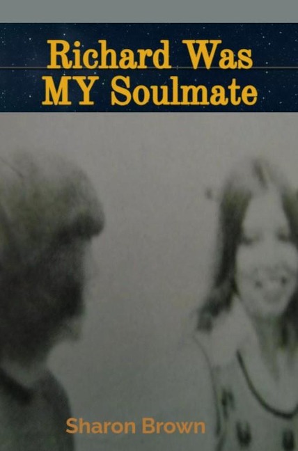 Richard Was My Soulmate - Sharon Brown