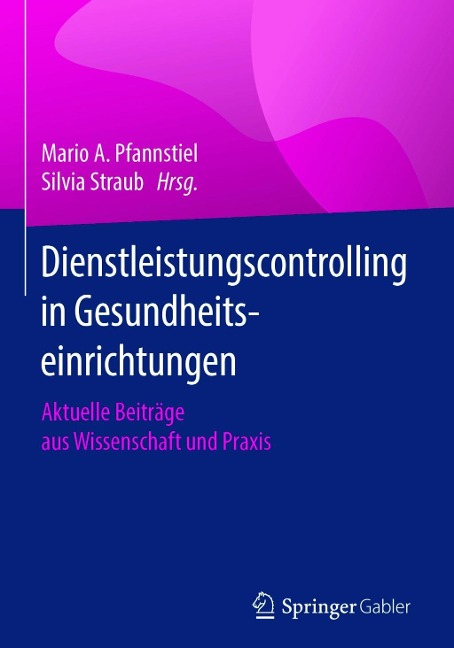 Dienstleistungscontrolling in Gesundheitseinrichtungen - 