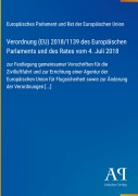 Cover-Bild zum Titel 'Verordnung (EU) 2018/1139 des Europäischen Parlaments und des Rates vom 4. Juli 2018' von 'Europäisches Parlament und Rat der Europäischen Union'