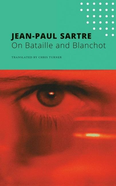 On Bataille and Blanchot - Jean-Paul Sartre