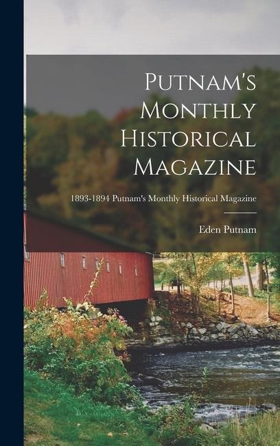 Putnam's Monthly Historical Magazine; 1893-1894 Putnam's monthly historical magazine - Eden Putnam